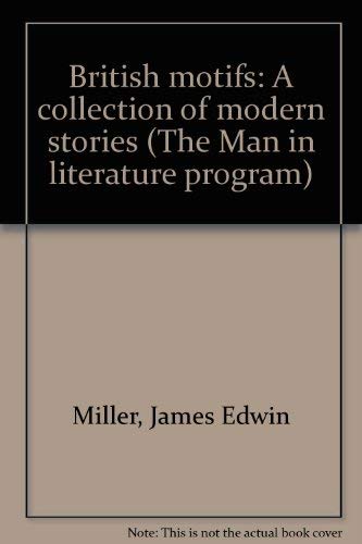 Imagen de archivo de British motifs: A collection of modern stories (The Man in literature program) a la venta por ThriftBooks-Dallas