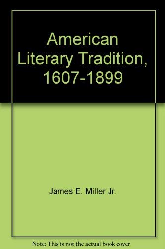 Imagen de archivo de American Literary Tradition, 1607-1899 a la venta por -OnTimeBooks-