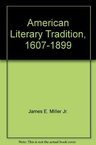 9780673034434: American Literary Tradition, 1607-1899 [Paperback] by