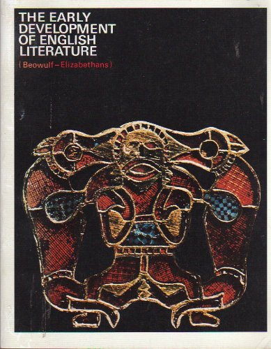 9780673034489: The early development of English literature, c. 450-1625