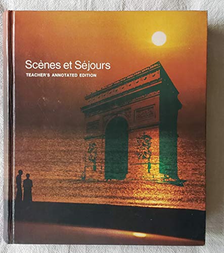 Stock image for Scenes et Sejours; Teacher*s Annotated Edition for sale by dsmbooks