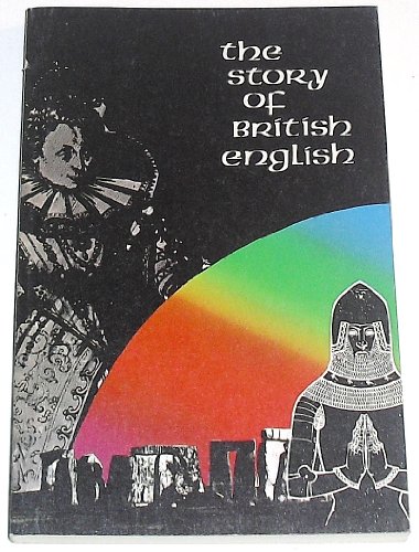 Beispielbild fr The Story of the British English zum Verkauf von Better World Books