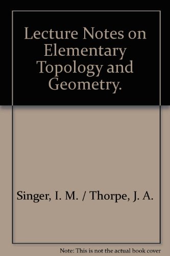Lectures on Elementary Topology and Geometry (9780673051639) by I.M. And John A. Thorpe Singer