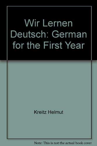 Stock image for Wir Lernen Deutsch : German for the First Year for sale by Better World Books