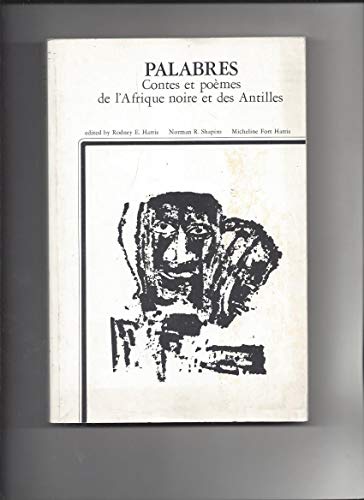 Palabres: Contes et poèmes de l'Afrique noire et des Antilles