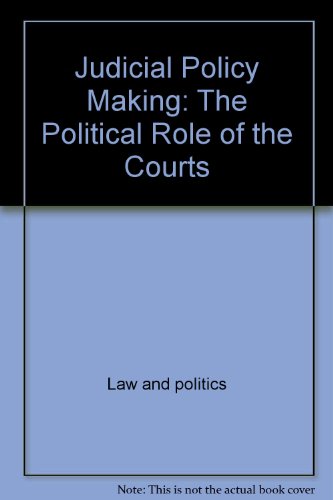 Imagen de archivo de Judicial Policy Making: The Political Role of the Courts a la venta por Nelsons Books