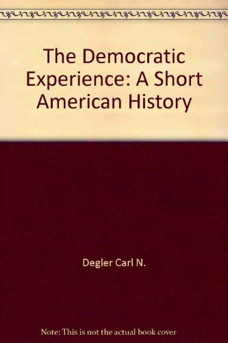 The Democratic Experience: A Short American History, Volume 1 (9780673079152) by [???]