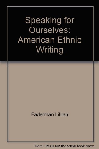 Imagen de archivo de Speaking for Ourselves : American Ethnic Writing a la venta por Better World Books