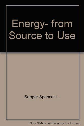 9780673079473: Energy- from Source to Use