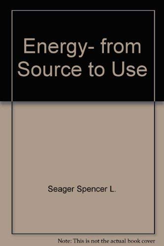 Stock image for Energy : From Source to Use for sale by Better World Books