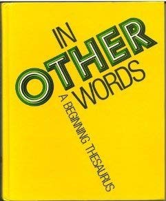 Imagen de archivo de In Other Words : A Beginning Thesaurus a la venta por Better World Books: West