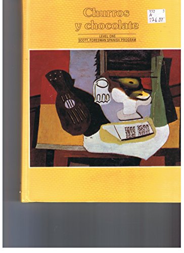 Stock image for Churros y chocolate (Scott, Foresman Spanish program, level 1) for sale by ThriftBooks-Atlanta