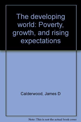 Stock image for The developing world: Poverty, growth, and rising expectations" for sale by Hawking Books