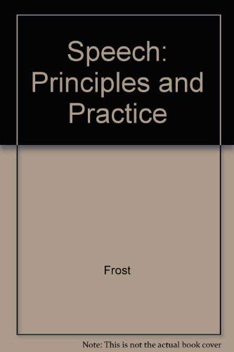 Stock image for Speech: Principles and Practice for sale by Persephone's Books