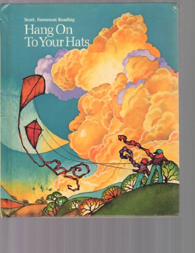 Stock image for Hang on to Your Hats: Scott, Foresman Reading for sale by Idaho Youth Ranch Books