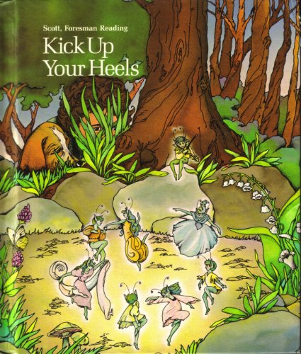 Imagen de archivo de Kick Up Your Heels (Scott Foresman Reading Series Grade 1) a la venta por Books of the Smoky Mountains