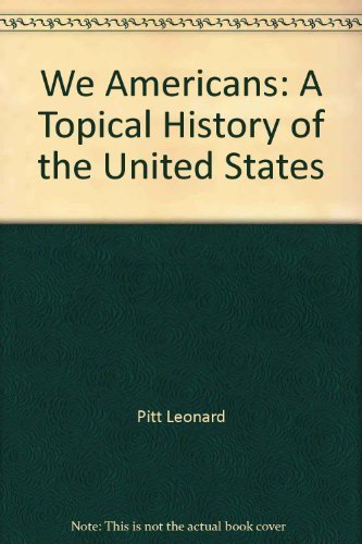 9780673150011: Title: We Americans A topical history of the United State