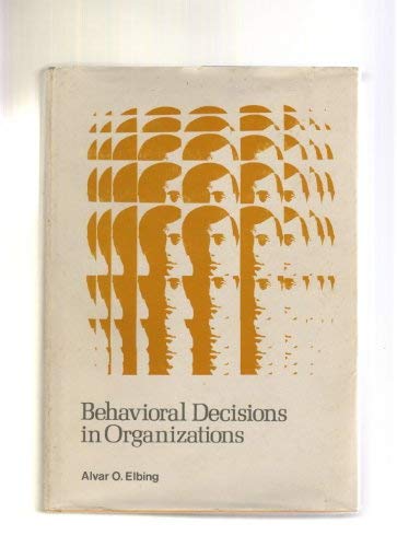 Stock image for Behavioral Decisions in Organizations for sale by Better World Books