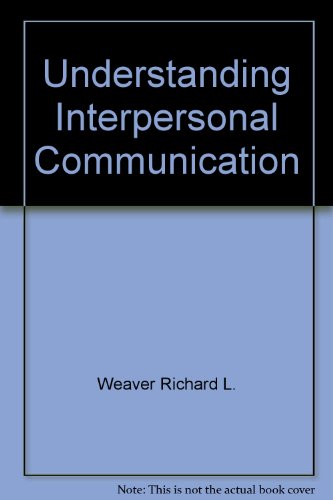 Stock image for Understanding Interpersonal Communication for sale by Better World Books
