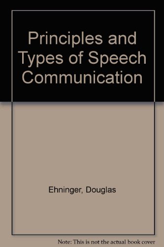 Beispielbild fr Principles and Types of Speech Communication zum Verkauf von Better World Books