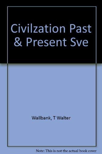 Beispielbild fr Civilization Past and Present zum Verkauf von Better World Books