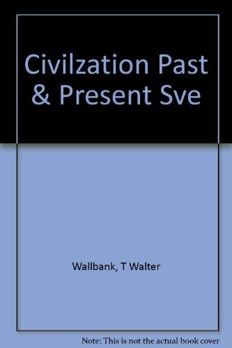 9780673152343: Civilization Past and Present