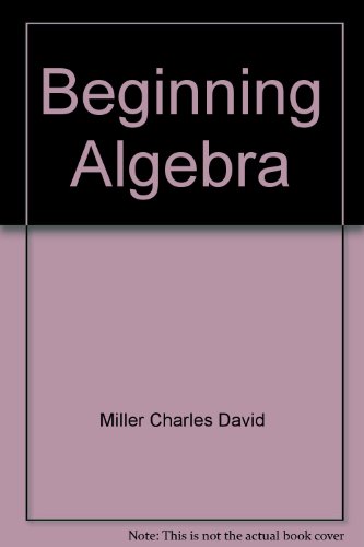 Beginning Algebra (9780673153302) by Lial, Margaret L.