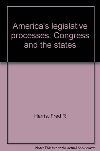 Stock image for America's Legislative Processes: Congress and the States for sale by Books From California