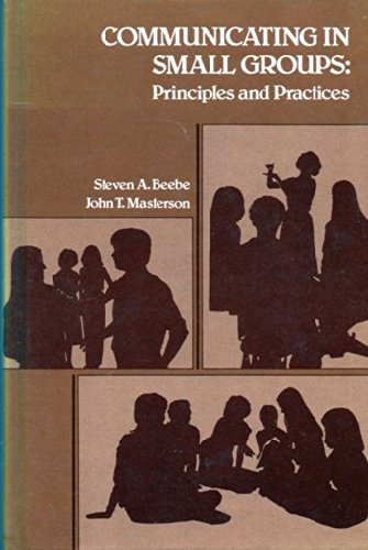 9780673153890: Communicating in Small Groups: Principles and Practices
