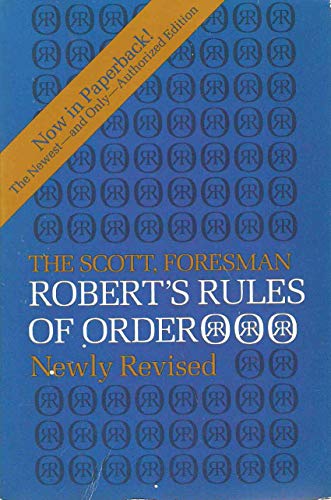 Imagen de archivo de The Scott, Foresman Robert's Rules of Order Newly Revised a la venta por ThriftBooks-Dallas