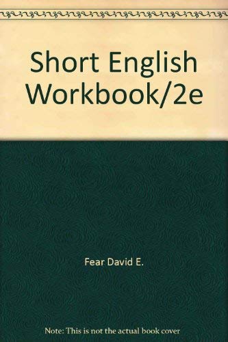 Short English Workbook/2e (9780673155344) by Schiffhorst, Gerald J.; Fear, David E.