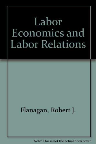 Beispielbild fr Labor Economics and Labor Relations zum Verkauf von NEPO UG