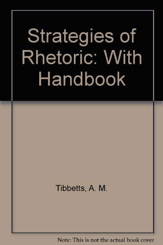 Stock image for Strategies of Rhetoric: With Handbook for sale by Aaron Books