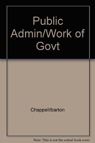 9780673156464: Public Administration: The Work of Government