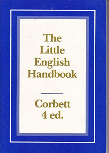 The Little English Handbook: Choices and Conventions (9780673158796) by Corbett, Edward P. J.