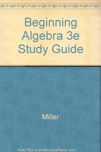 Beginning Algebra 4th edition Study Guide (9780673159113) by Charles D. Miller