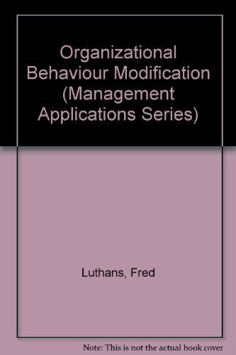Imagen de archivo de Organizational Behavior Modification and Beyond: An Operant and Social Learning Approach (Management Applications Series) a la venta por HPB-Red