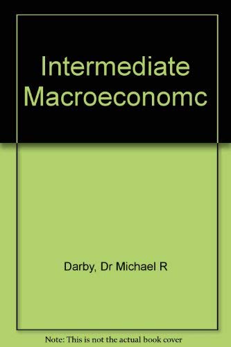 Intermediate Macroeconomics (9780673159991) by Darby, Michael R.; Melvin, Michael T.