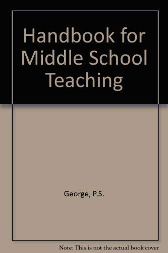 9780673160249: Handbook for Middle School Teaching (Goodyear Series in Education)