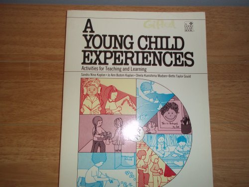 Stock image for A Young Child Experiences:activities for Teaching and Learning for sale by The Unskoolbookshop
