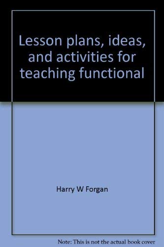 9780673165503: Lesson plans, ideas, and activities for teaching functional