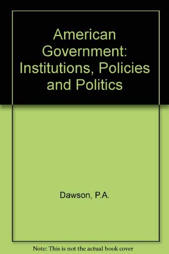 Stock image for American Government : Institutions, Policies, and Politics for sale by Better World Books
