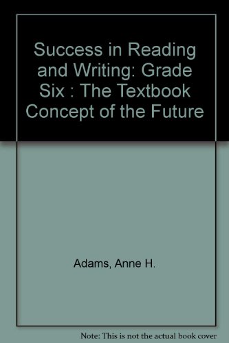 Stock image for Success in Reading and Writing: Grade Six : The Textbook Concept of the Future (Success in reading and writing series) for sale by HPB-Red