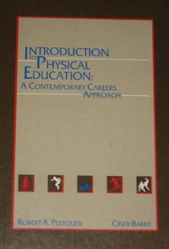 Imagen de archivo de Introduction to physical education: A contemporary careers approach a la venta por Modetz Errands-n-More, L.L.C.