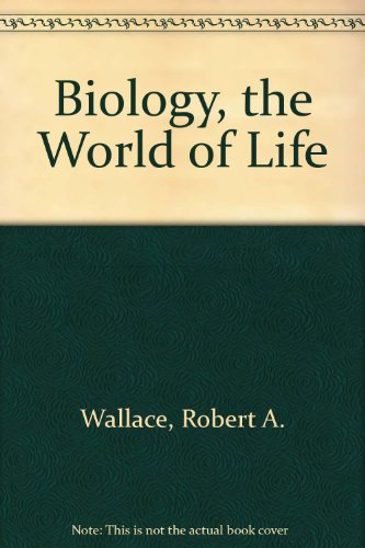 9780673166029: Biology, the World of Life