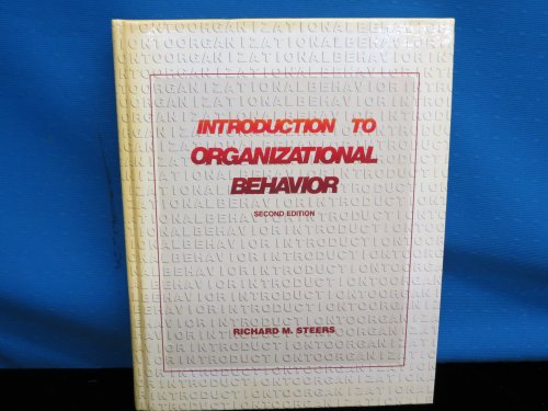 Introduction to Organizational Behavior (Scott, Foresman Series in Management and Organizations) (9780673166302) by Richard M. Steers