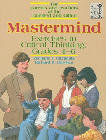 Stock image for Mastermind : Exercises in Critical Thinking, Grades 4-6 for sale by Better World Books