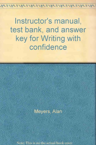 9780673179111: Instructor's manual, test bank, and answer key for Writing with confidence
