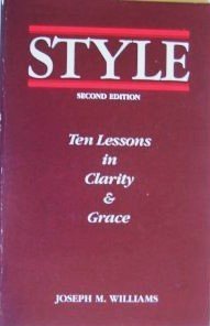 9780673180582: Title: Style Ten Lessons in Clarity Grace