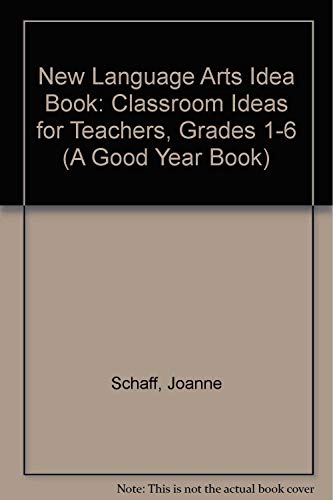 Stock image for New Language Arts Idea Book: Classroom Ideas for Teachers, Grades 1-6 (A Good Year Book) for sale by Bookmans